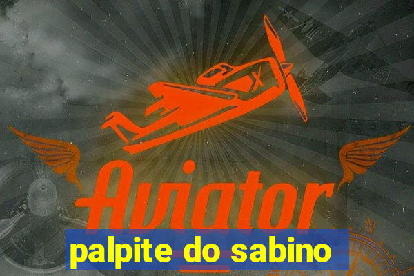 palpite do sabino